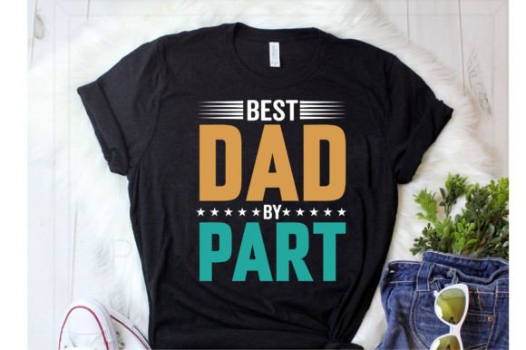 Best Dad by Part Tshirt Design Svg: A Versatile Asset