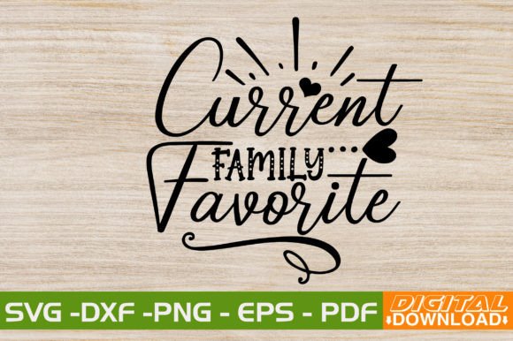 Current Family Favorite SVG Design: A Modern Visual Asset