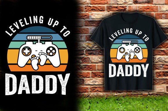 Leveling Up Your Daddy T-Shirt Design for Modern Merch