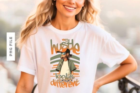 My Hustle Looks Different: A Dynamic T-Shirt Design Asset